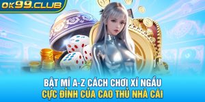 Cách chơi xí cầu cực đỉnh từ cao thủ 99ok