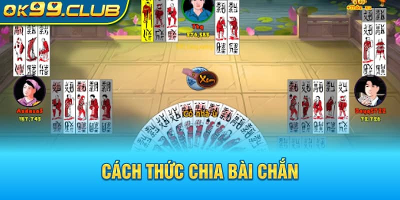 Cách thức chia bài chắn