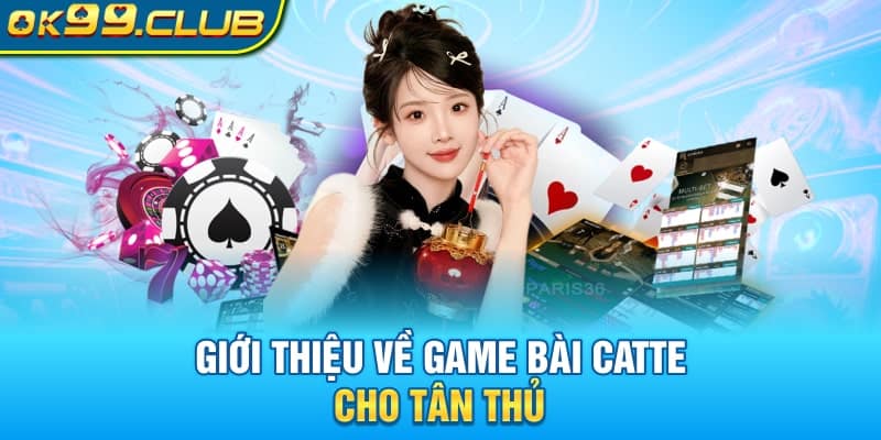 Giới thiệu về cho những người chơi chưa hiểu bài cát tê là gì?