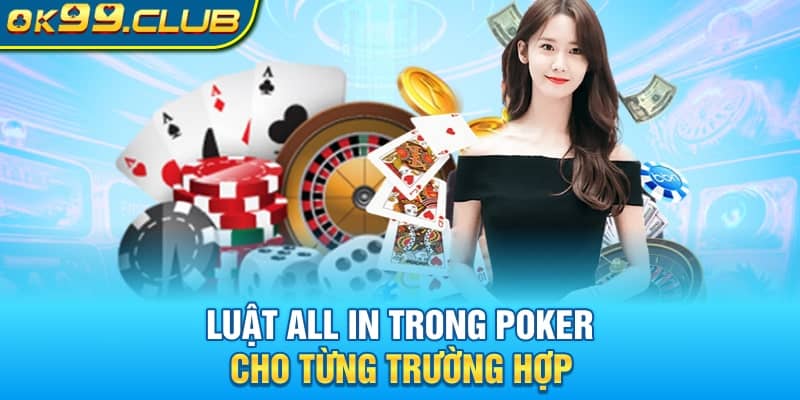 Luật all in trong Poker cho từng trường hợp