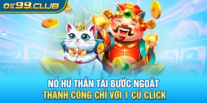 Nổ hũ thần tài 99ok