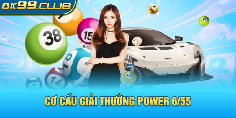 Cơ cấu giải thưởng Power 6/55